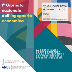 Prima edizione della Giornata Nazionale dell’Ingegneria Economica, dal titolo “La sostenibilità socio-economica per la realizzazione e la gestione delle opere di ingegneria”