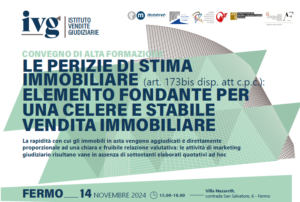 ISCRIZIONI CHIUSE – CONVEGNO “LE PERIZIE DI STIMA IMMOBILIARE ( ART. 173BIS DISP. ATT C.P.C.): ELEMENTO FONDANTE PER UNA CELERE E STABILE VENDITA IMMOBILIARE” -14/11/2024 |in presenza